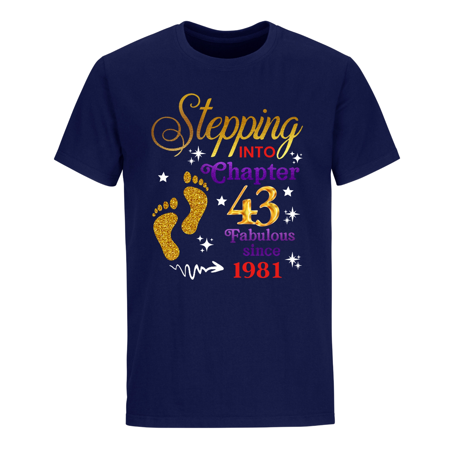 STEPPING INTO MY 43RD 1981 UNISEX SHIRT