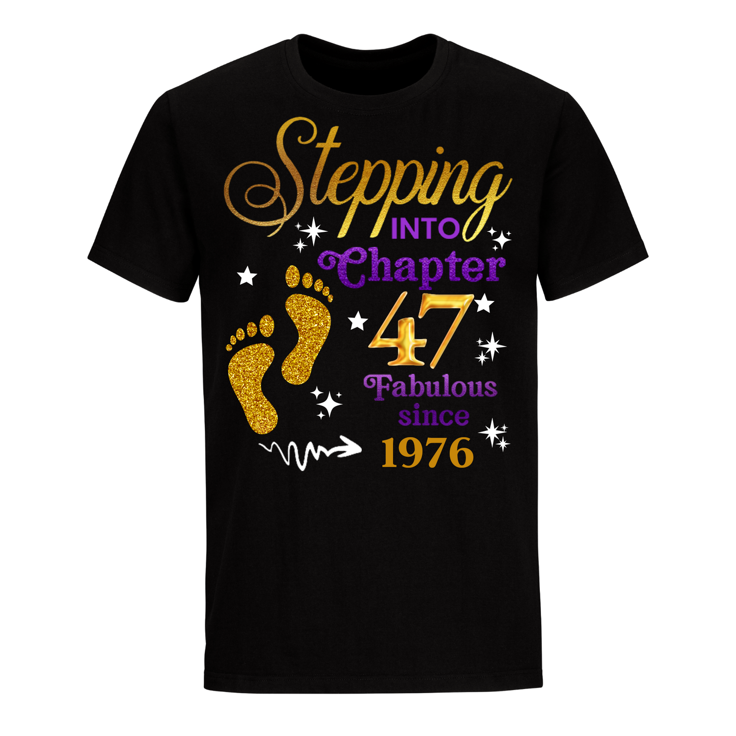 STEPPING INTO MY 47TH UNISEX SHIRT