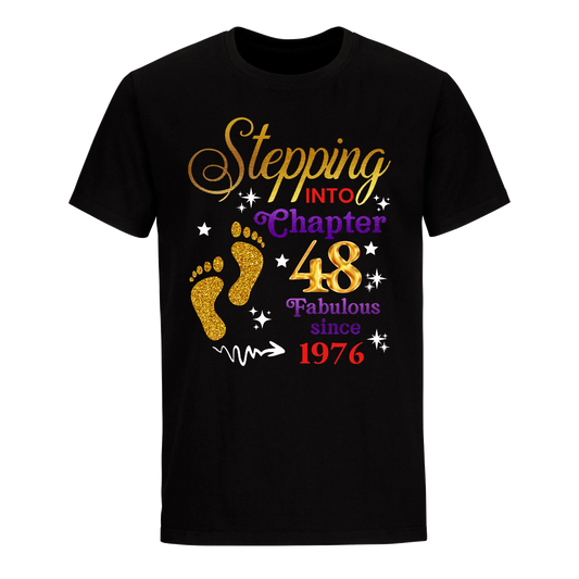 STEPPING INTO MY 48TH 1976 UNISEX SHIRT