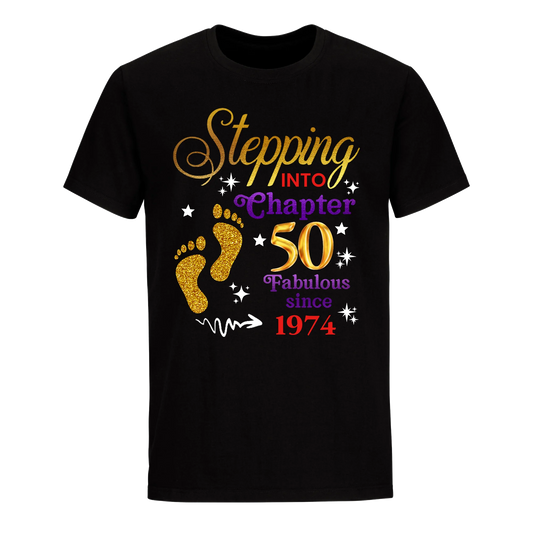 STEPPING INTO MY 50TH 1974 UNISEX SHIRT