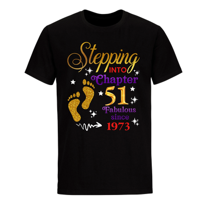 STEPPING INTO MY 51ST 1973 UNISEX SHIRT