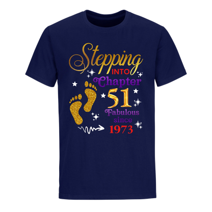 STEPPING INTO MY 51ST 1973 UNISEX SHIRT