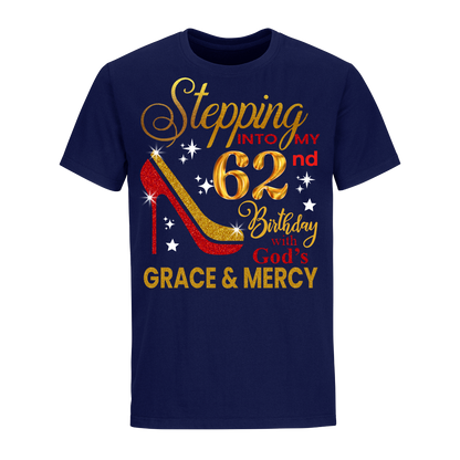 STEPPING INTO MY 62ND BIRTHDAY UNISEX SHIRT