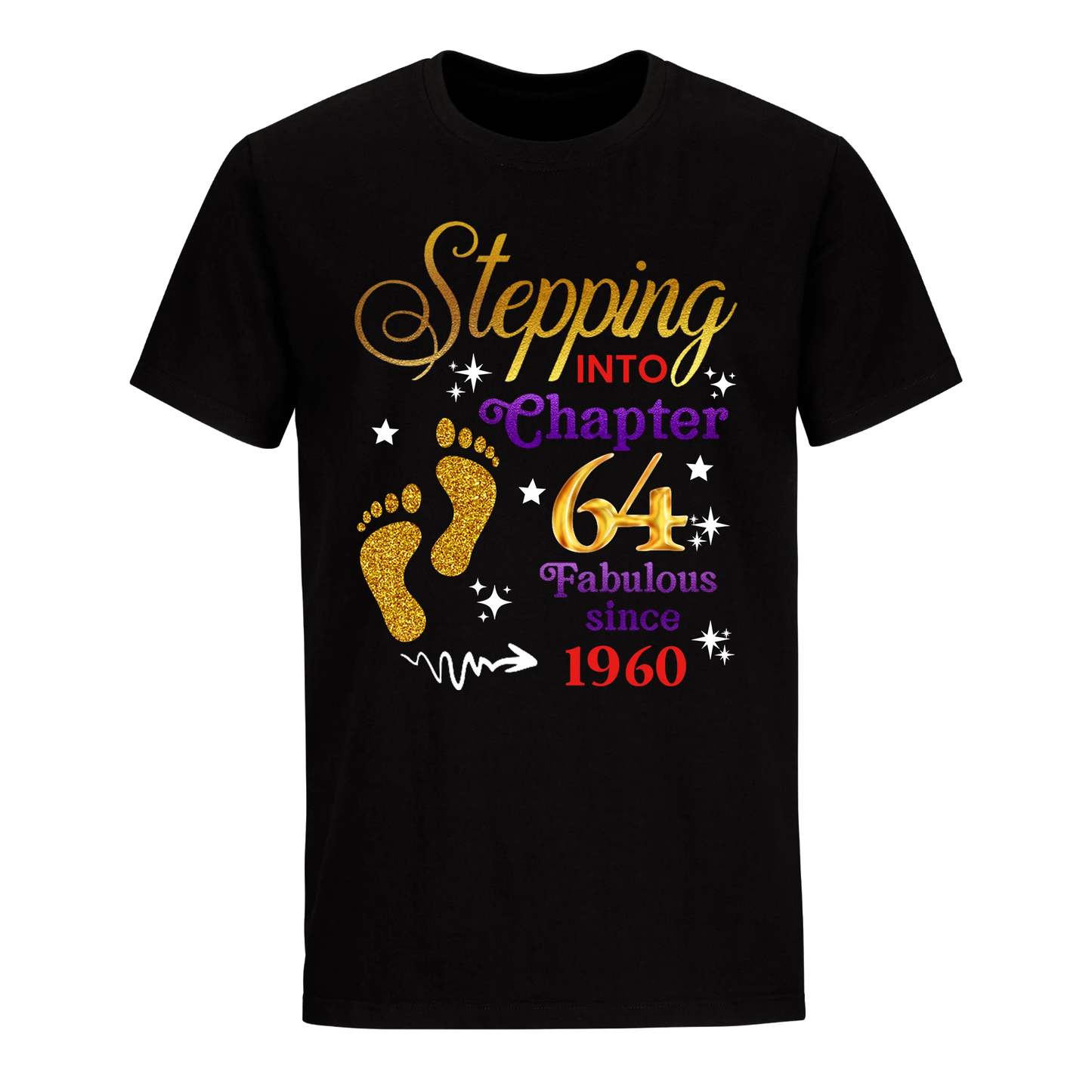 STEPPING INTO MY 64TH 1960 UNISEX SHIRT