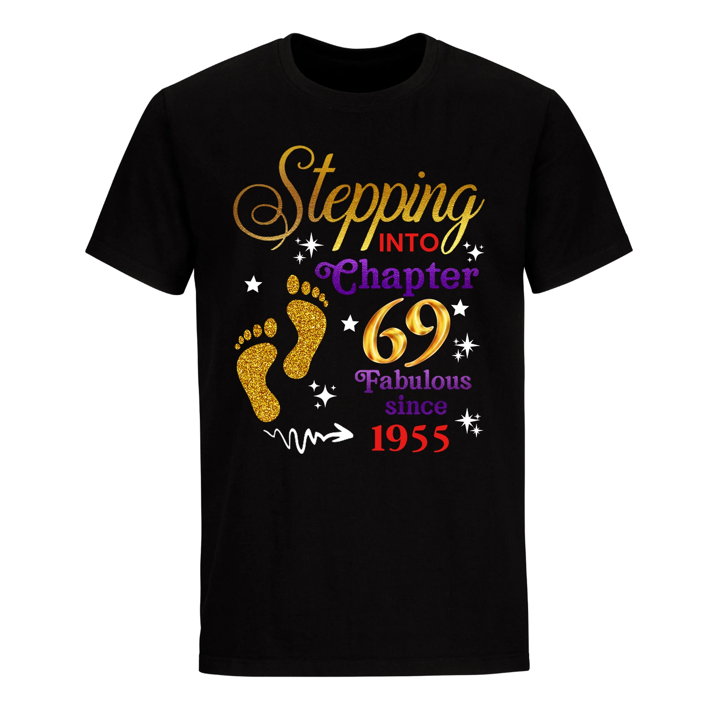 STEPPING INTO MY 69TH 1955 UNISEX SHIRT