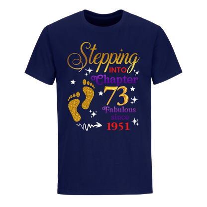 STEPPING INTO MY 73RD 1951 UNISEX SHIRT