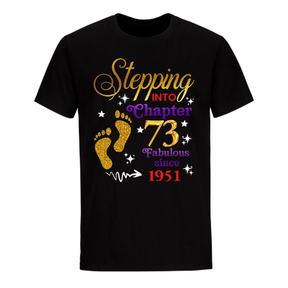 STEPPING INTO MY 73RD 1951 UNISEX SHIRT