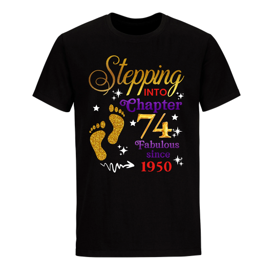 STEPPING INTO MY 74TH 1950 UNISEX SHIRT