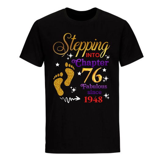 STEPPING INTO MY 76TH 1948 UNISEX SHIRT