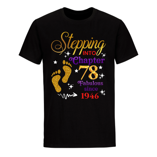 STEPPING INTO MY 78TH 1946 UNISEX SHIRT