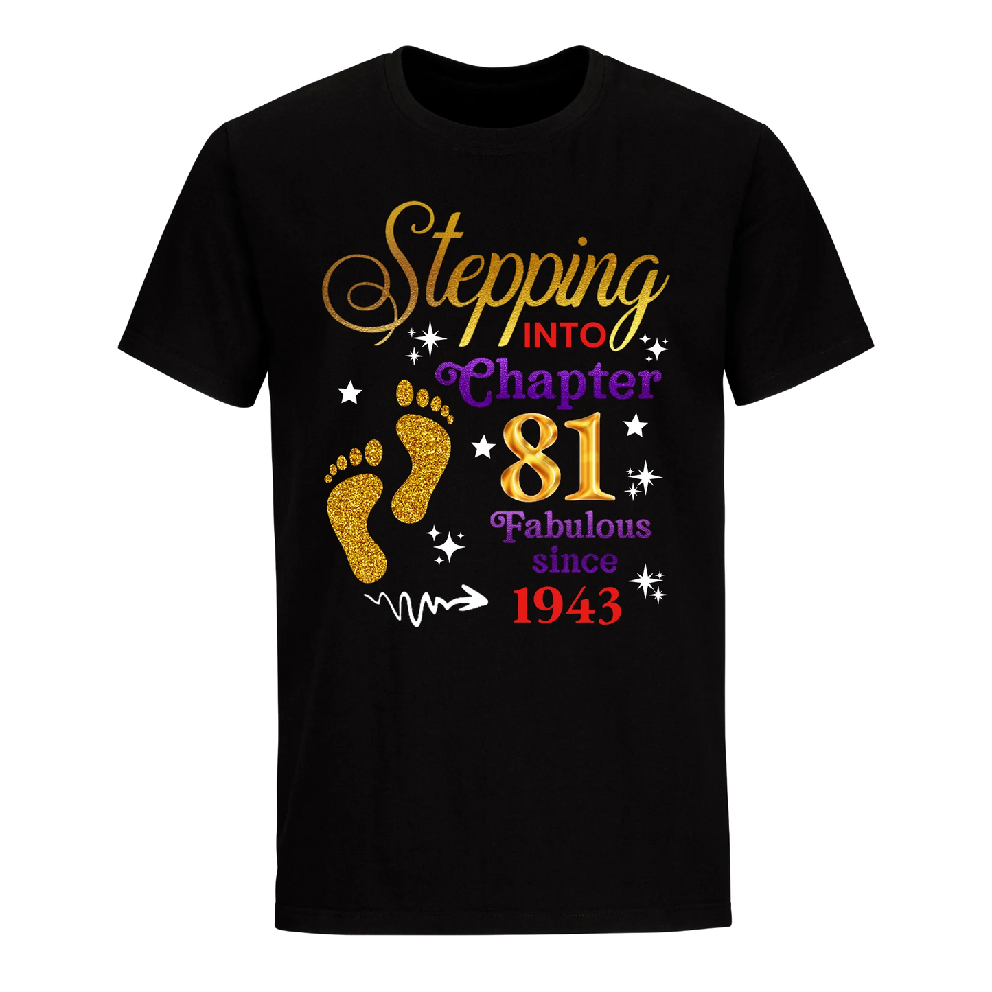 STEPPING INTO MY 81ST 1943 UNISEX SHIRT