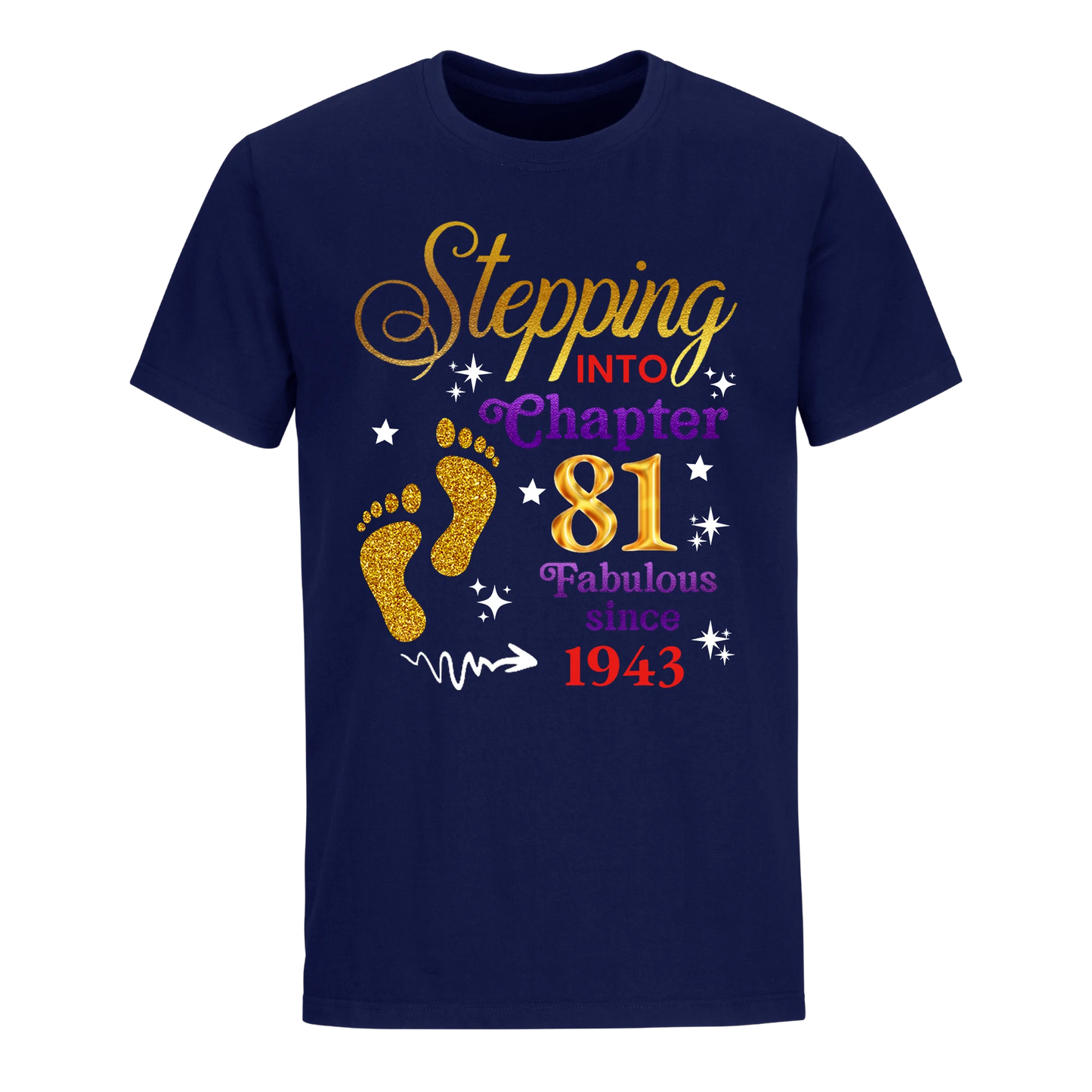 STEPPING INTO MY 81ST 1943 UNISEX SHIRT