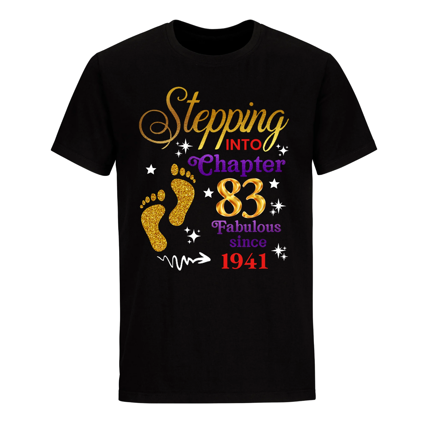 STEPPING INTO MY 83RD 1941 UNISEX SHIRT