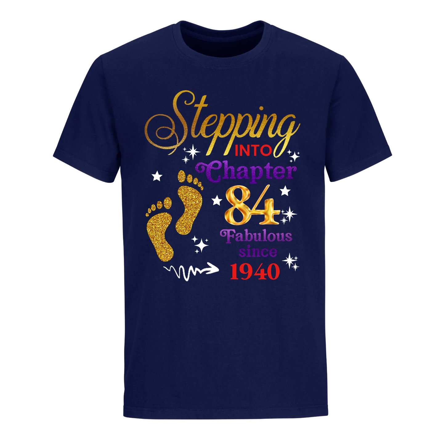 STEPPING INTO MY 84TH 1940 UNISEX SHIRT