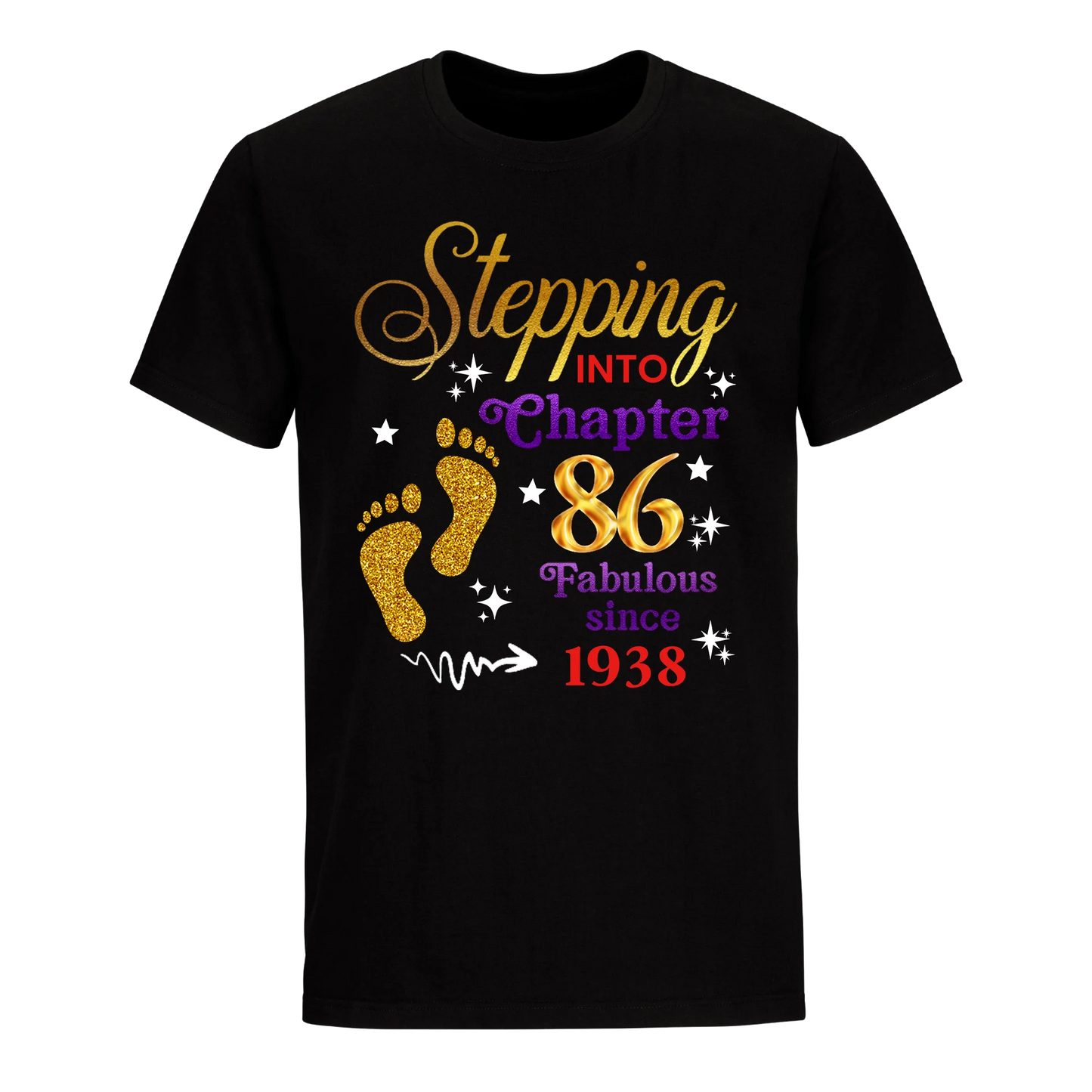 STEPPING INTO MY 86TH 1938 UNISEX SHIRT