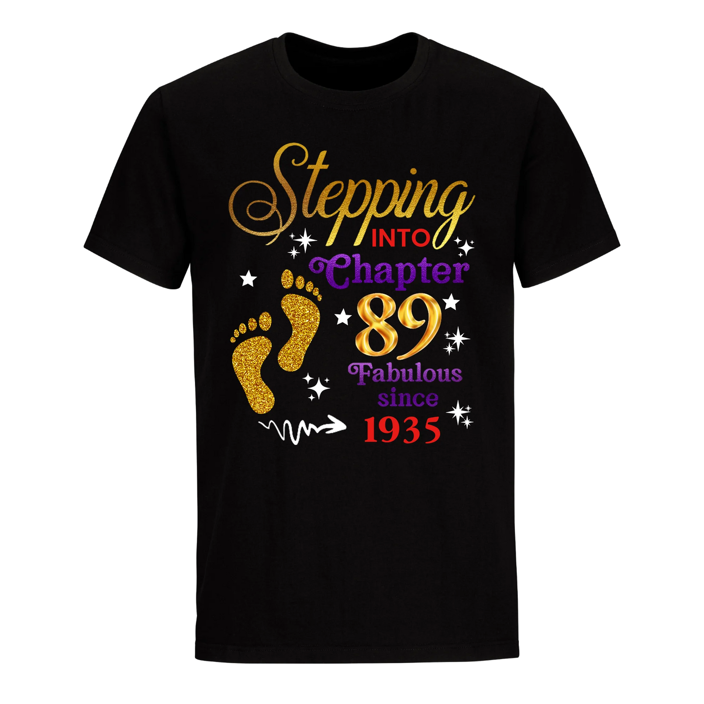 STEPPING INTO MY 89TH 1935 UNISEX SHIRT