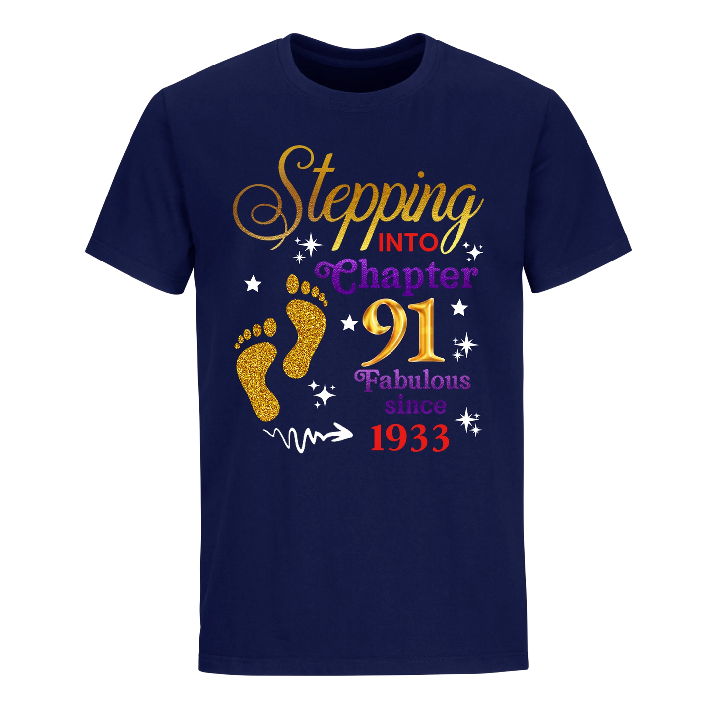 STEPPING INTO MY 91ST 1933 UNISEX SHIRT