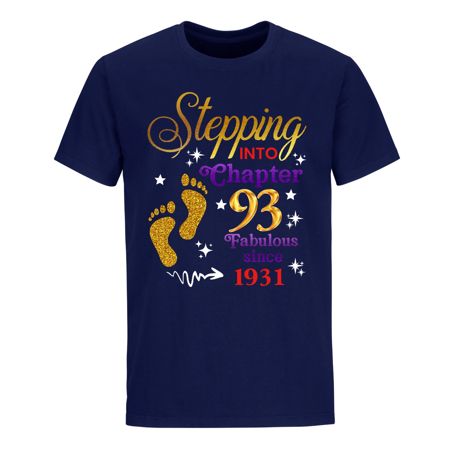 STEPPING INTO MY 93RD 1931 UNISEX SHIRT