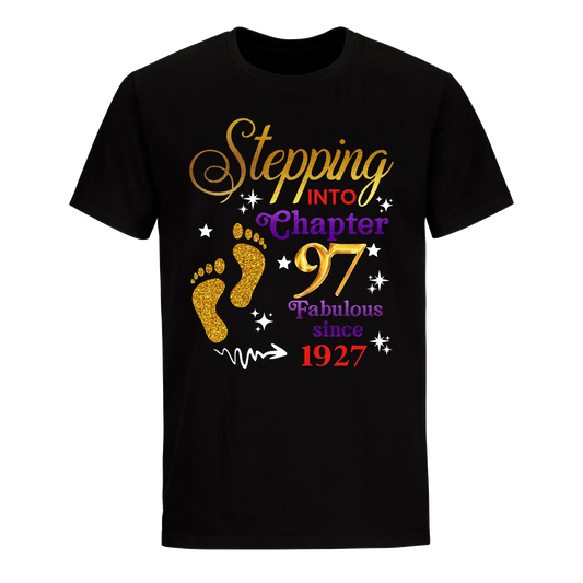 STEPPING INTO MY 97TH 1927 UNISEX SHIRT