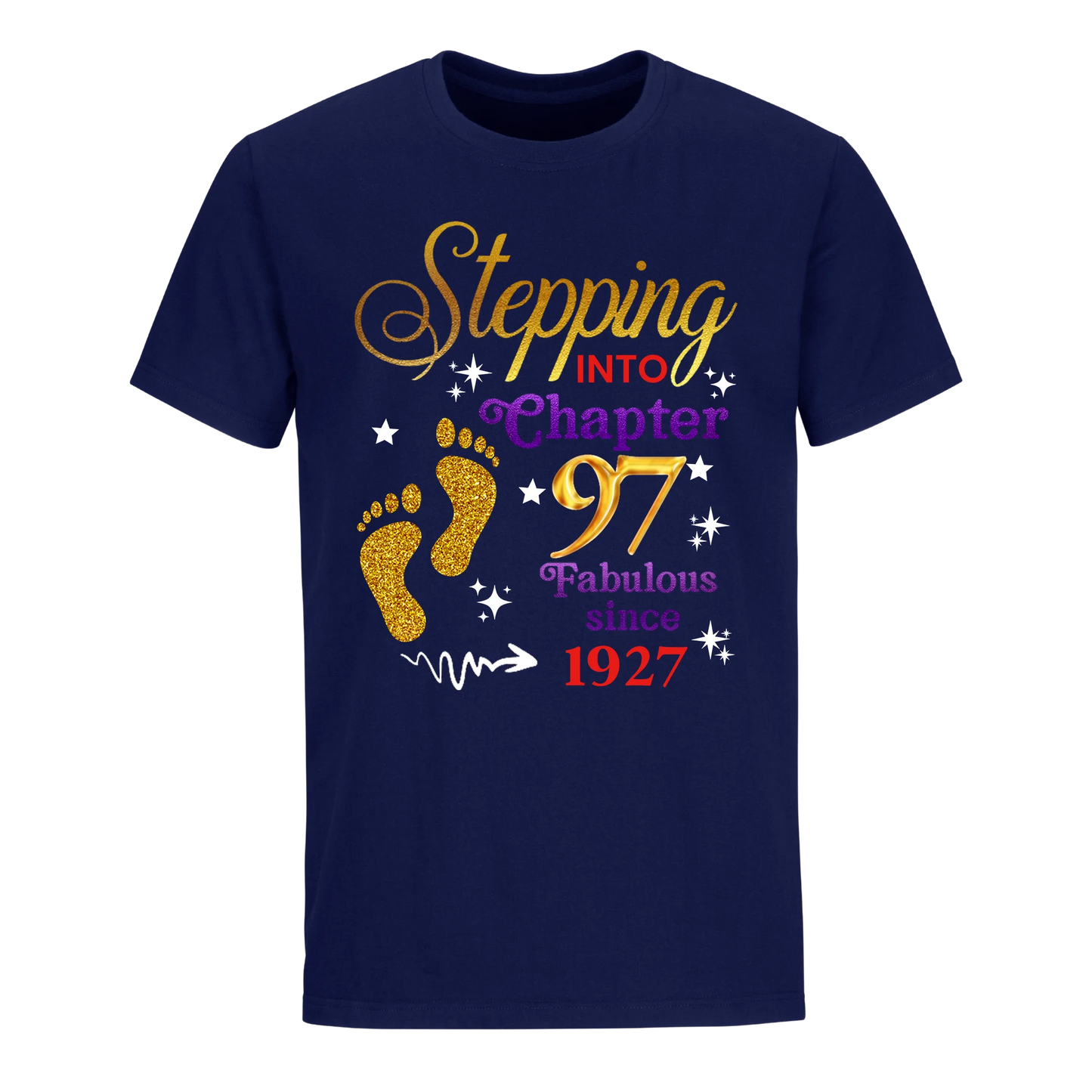 STEPPING INTO MY 97TH 1927 UNISEX SHIRT