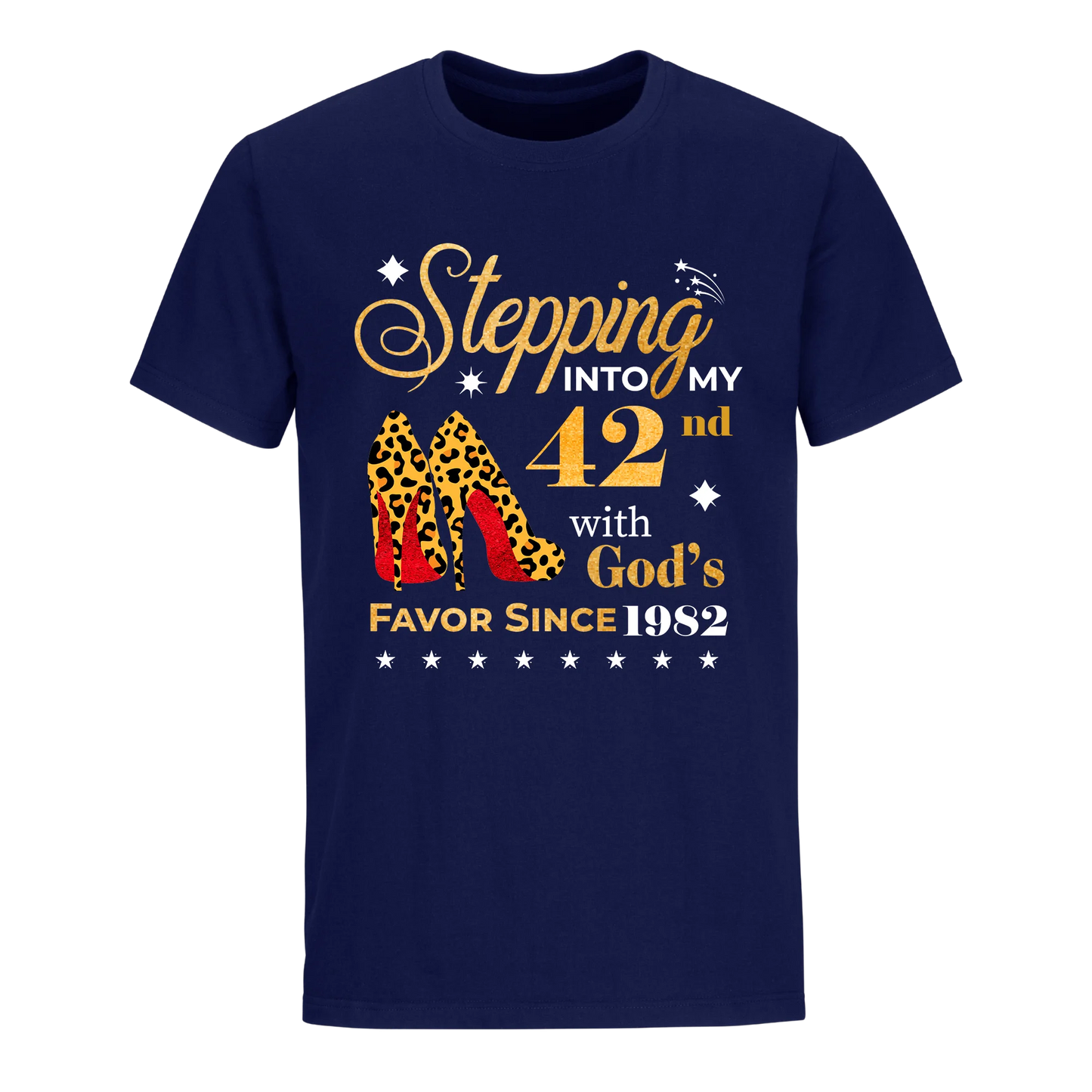 STEPPING INTO MY 42ND WITH GOD'S FAVOR SINCE 1982 UNISEX SHIRT