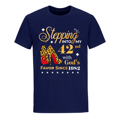 STEPPING INTO MY 42ND WITH GOD'S FAVOR SINCE 1982 UNISEX SHIRT