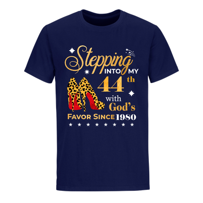 STEPPING INTO MY 44TH WITH GOD'S FAVOR SINCE 1980 UNISEX SHIRT