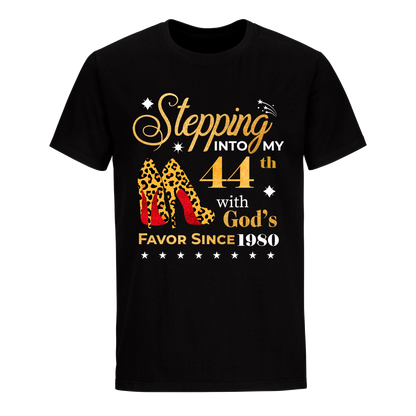 STEPPING INTO MY 44TH WITH GOD'S FAVOR SINCE 1980 UNISEX SHIRT