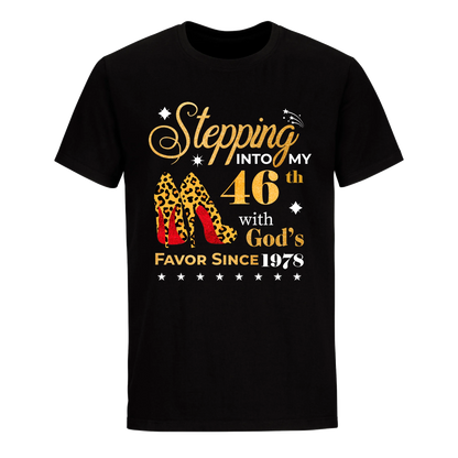 STEPPING INTO MY 46TH WITH GOD'S FAVOR SINCE 1978 UNISEX SHIRT