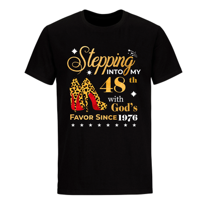 STEPPING INTO MY 48TH WITH GOD'S FAVOR SINCE 1976 UNISEX SHIRT