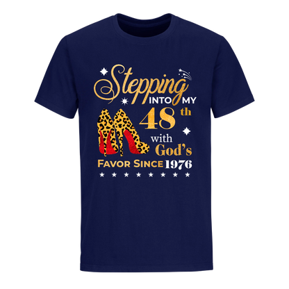 STEPPING INTO MY 48TH WITH GOD'S FAVOR SINCE 1976 UNISEX SHIRT