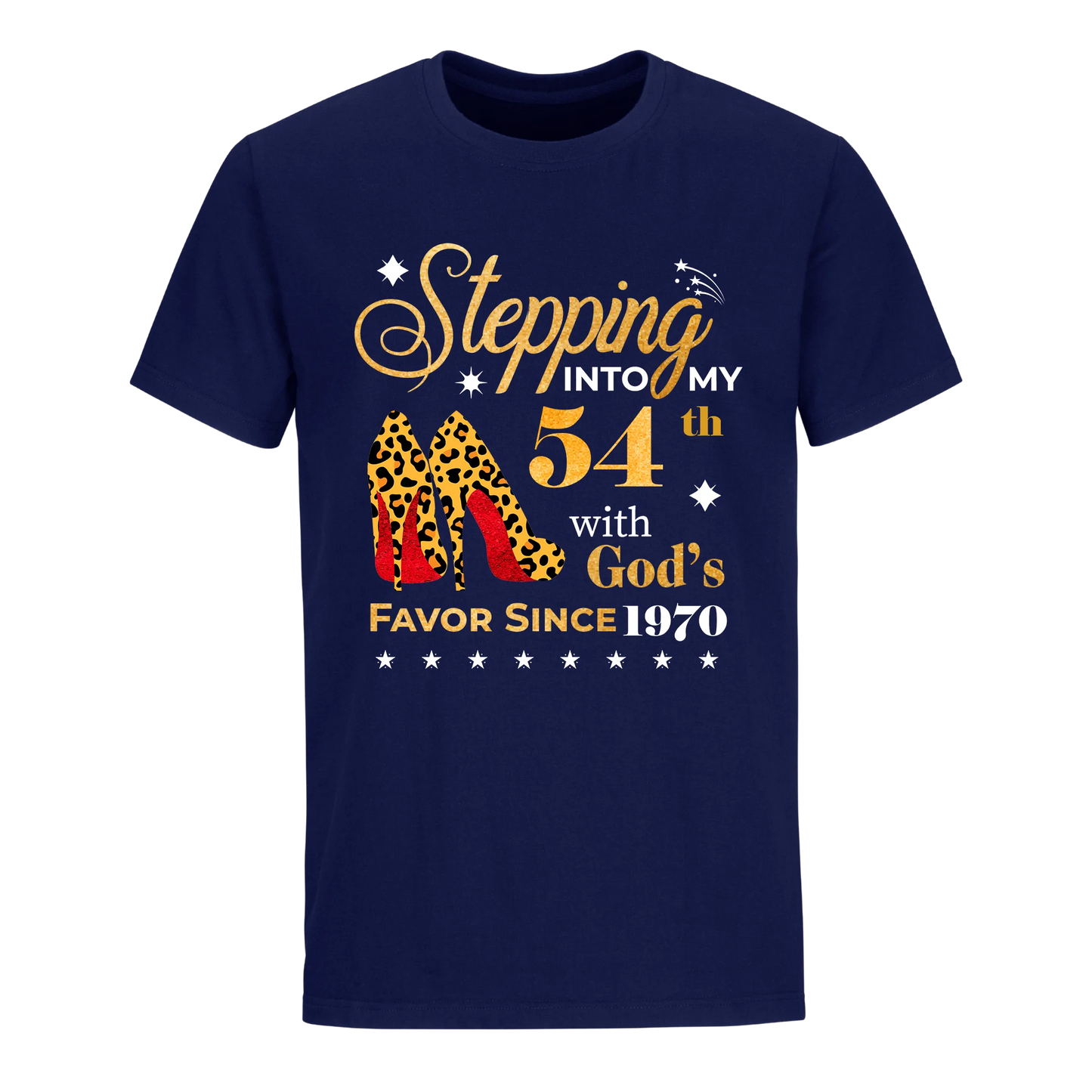 STEPPING INTO MY 54TH WITH GOD'S FAVOR SINCE 1970 UNISEX SHIRT