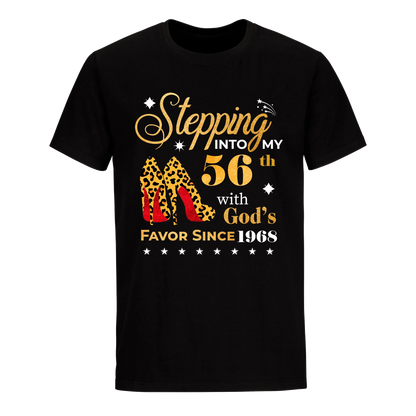 STEPPING INTO MY 56TH WITH GOD'S FAVOR SINCE 1968 UNISEX SHIRT