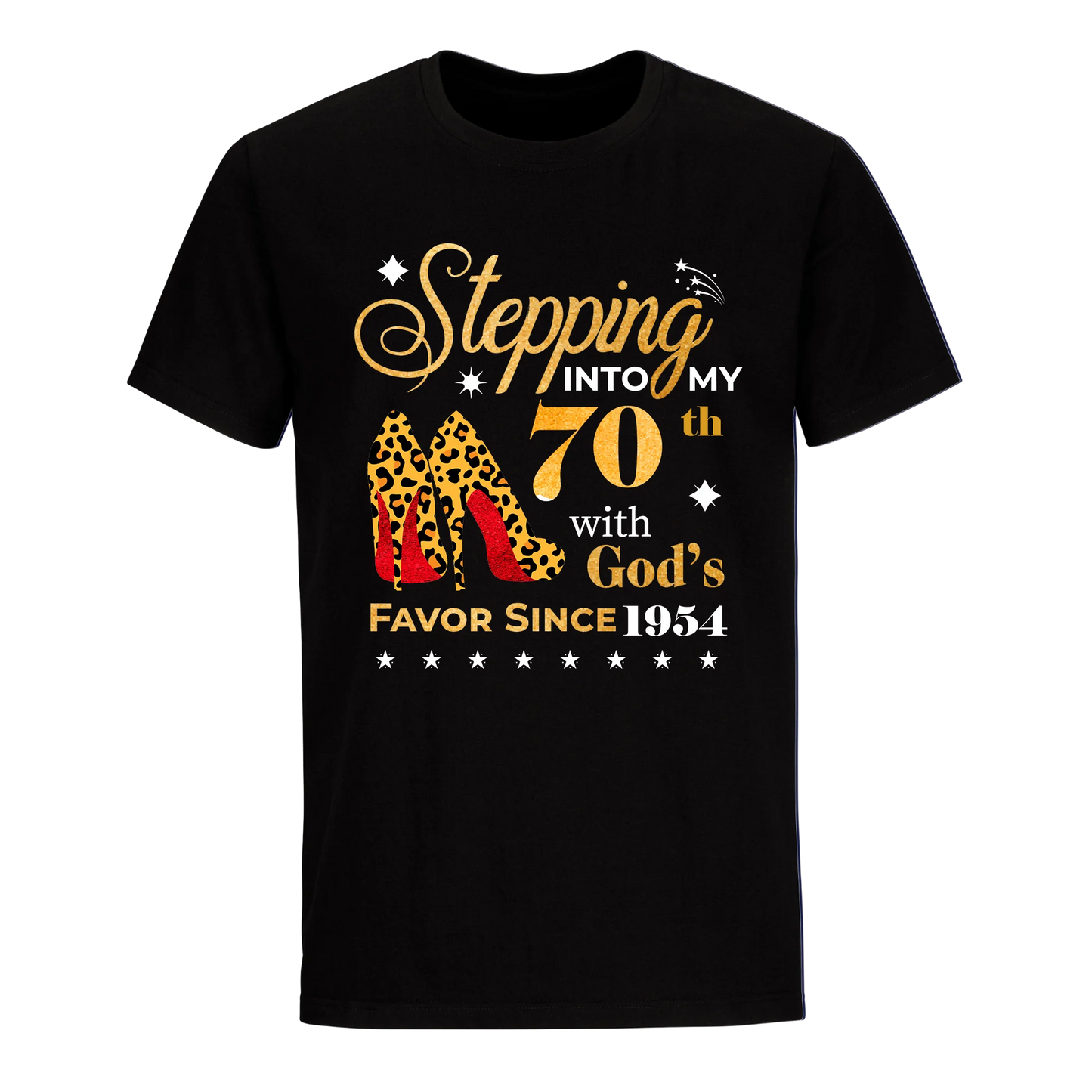 STEPPING INTO MY 70TH WITH GOD'S FAVOR SINCE 1954 UNISEX SHIRT