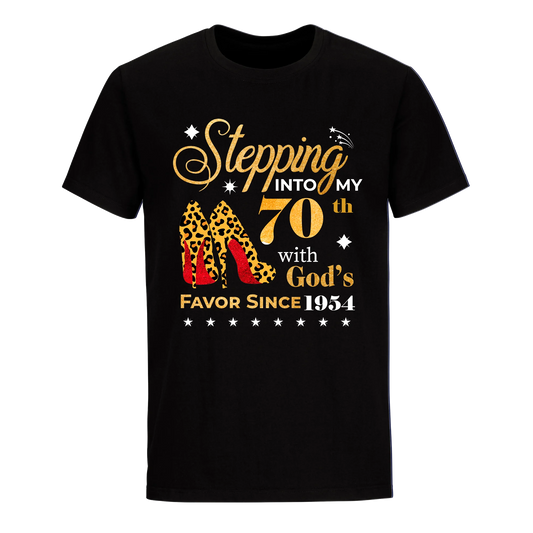 STEPPING INTO MY 70TH WITH GOD'S FAVOR SINCE 1954 UNISEX SHIRT