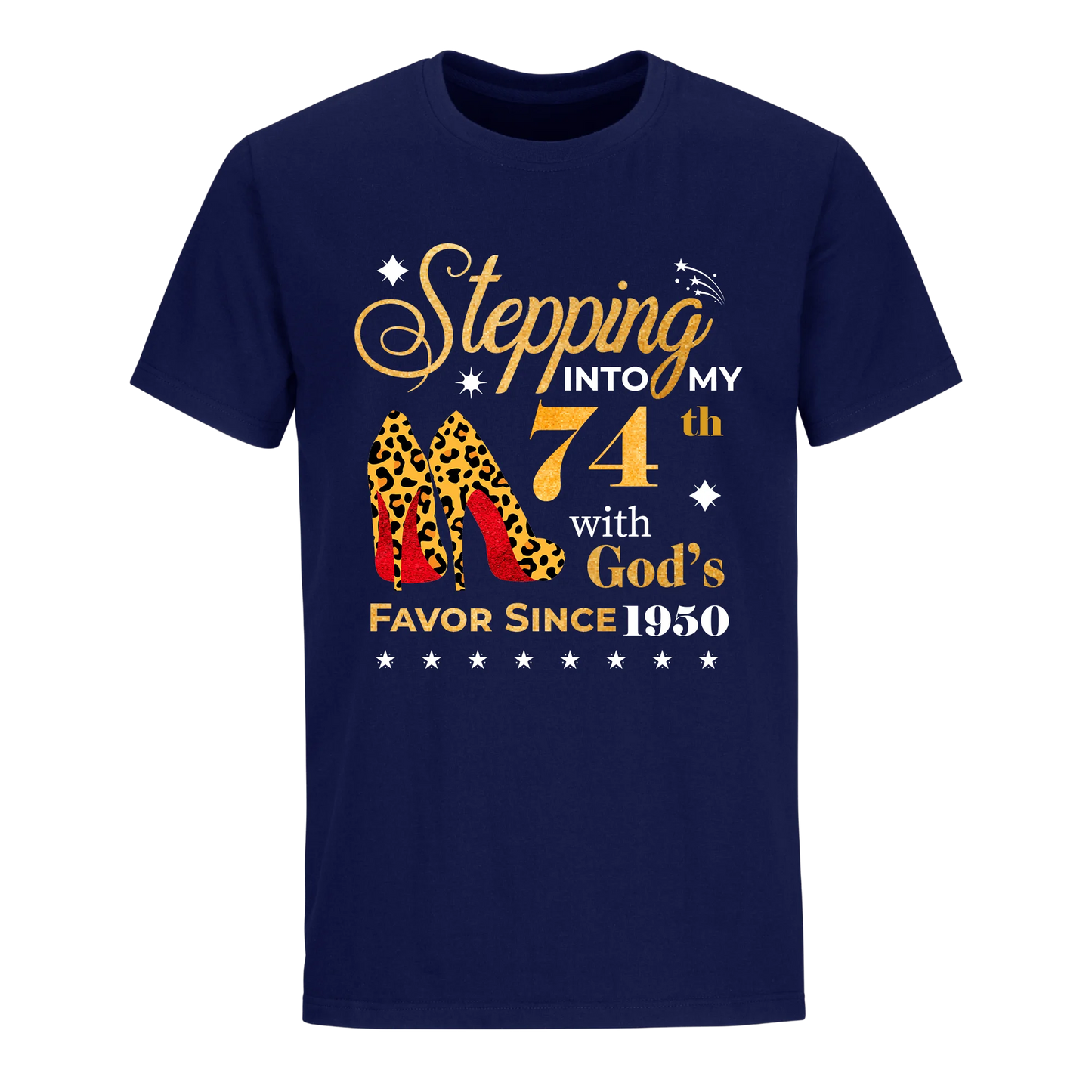 STEPPING INTO MY 74TH WITH GOD'S FAVOR SINCE 1950 UNISEX SHIRT