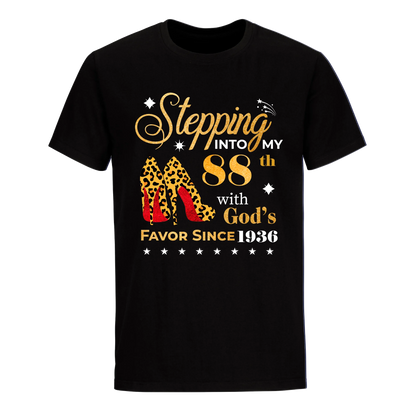 STEPPING INTO MY 88TH WITH GOD'S FAVOR SINCE 1936 UNISEX SHIRT