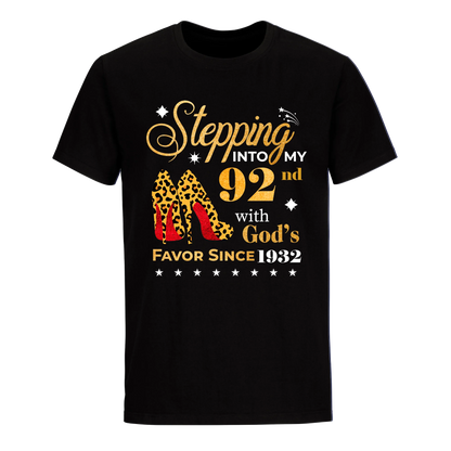 STEPPING INTO MY 92ND WITH GOD'S FAVOR SINCE 1932 UNISEX SHIRT