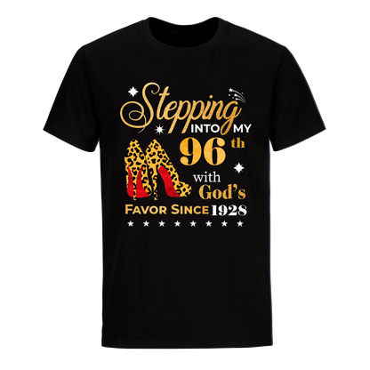 STEPPING INTO MY 96TH WITH GOD'S FAVOR SINCE 1928 UNISEX SHIRT