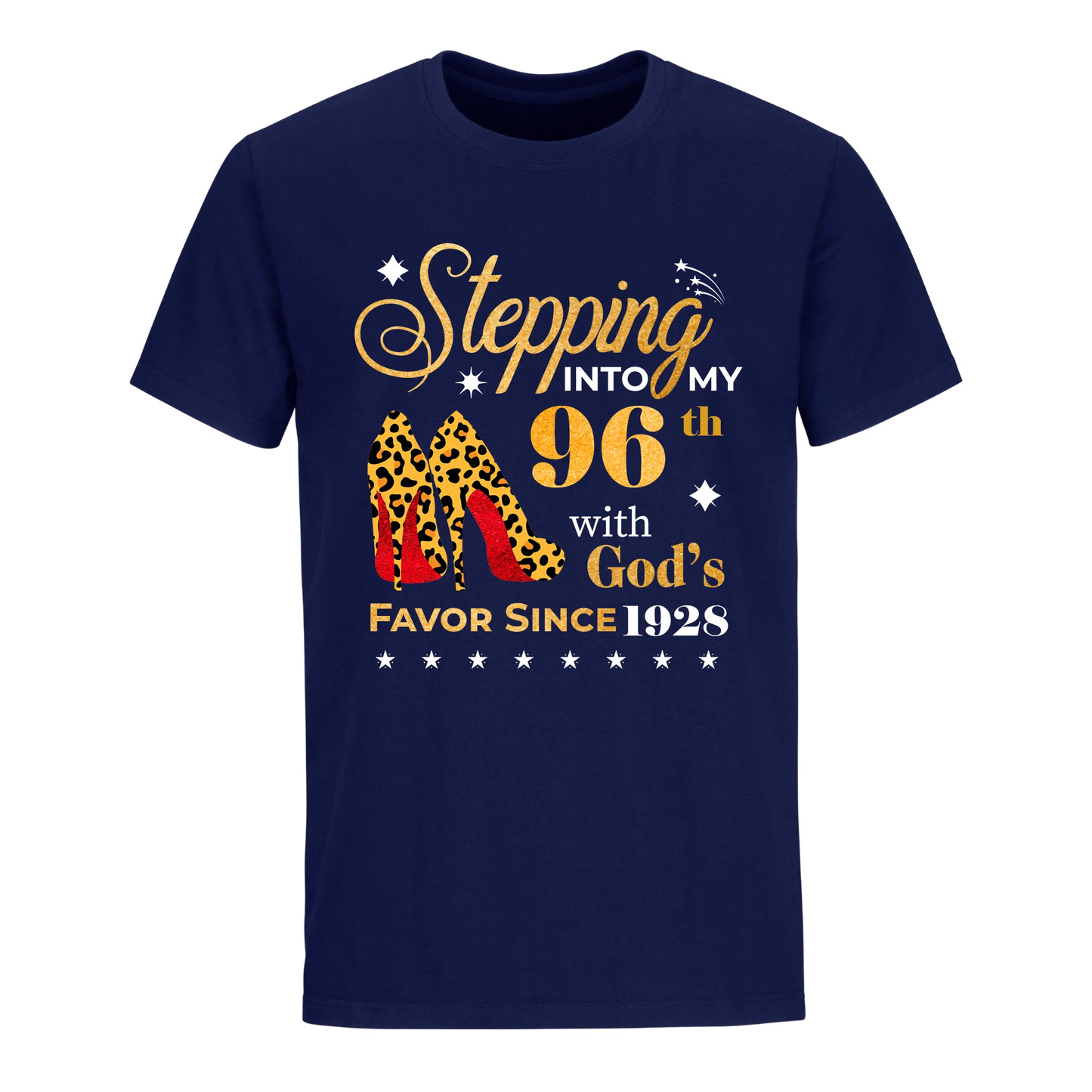 STEPPING INTO MY 96TH WITH GOD'S FAVOR SINCE 1928 UNISEX SHIRT