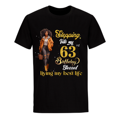 STEPPING INTO MY 63 BIRTHDAY UNISEX SHIRT