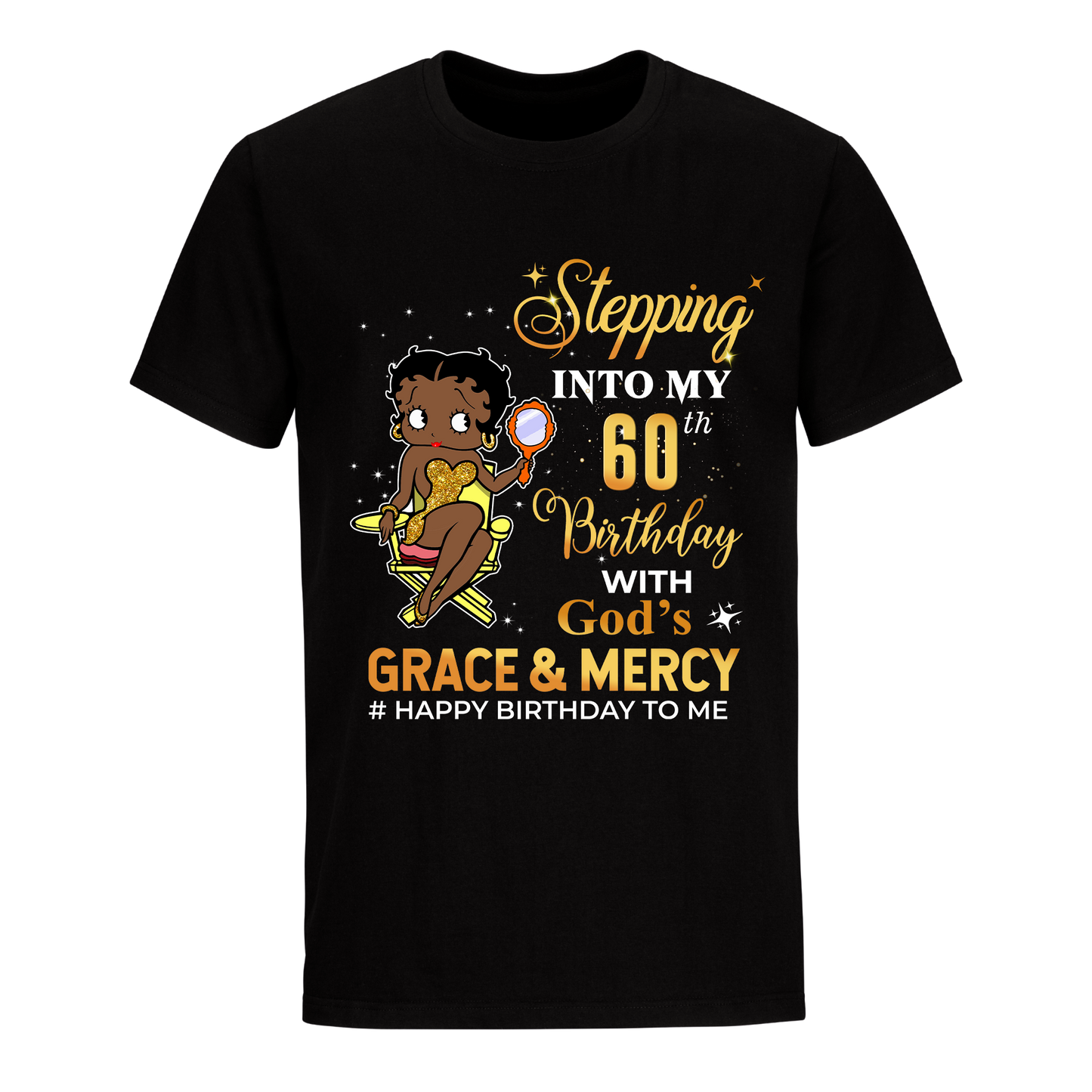 60 STEPPING BLESSED B.B 3 GOLD UNISEX SHIRT