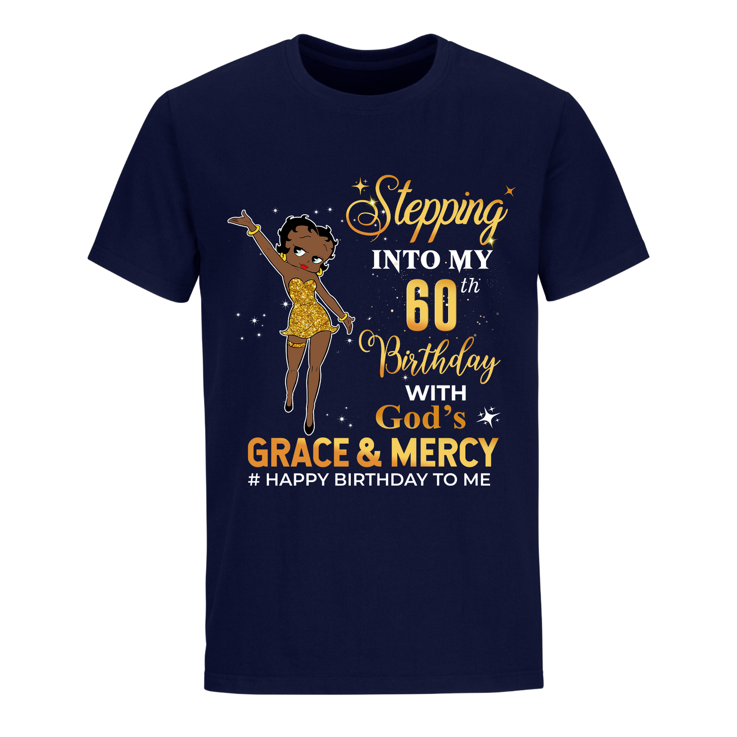 60 STEPPING BLESSED B.B 2 GOLD UNISEX SHIRT