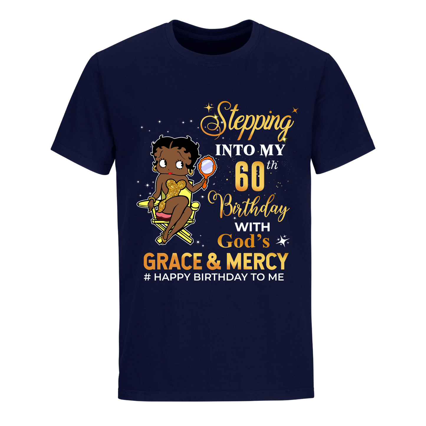 60 STEPPING BLESSED B.B 3 GOLD UNISEX SHIRT