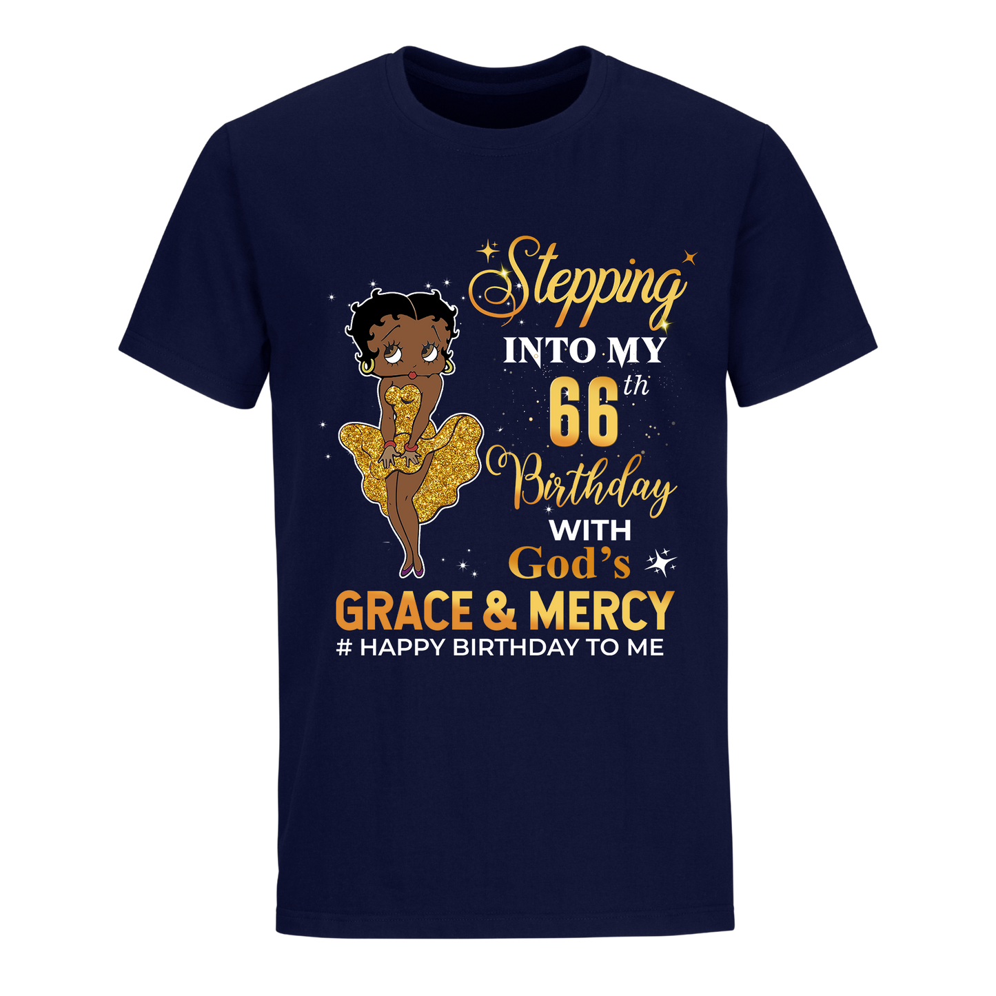 66 STEPPING BLESSED B.B 4 GOLD UNISEX SHIRT