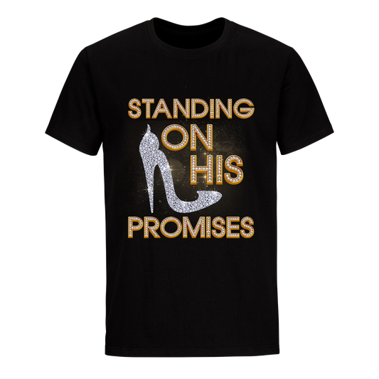 STANDING ON HIS PROMISES UNISEX SHIRT