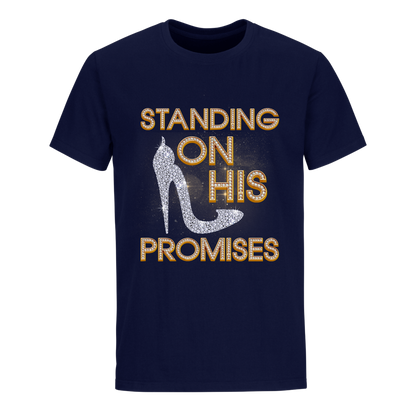 STANDING ON HIS PROMISES UNISEX SHIRT