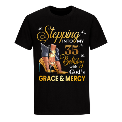 STEPPING INTO MY GRACE AND MERCY 35TH BIRTHDAY UNISEX SHIRT