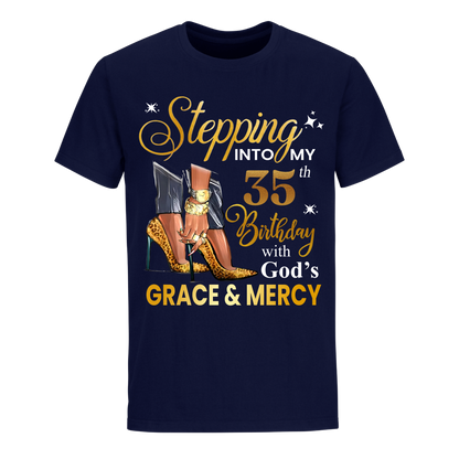 STEPPING INTO MY GRACE AND MERCY 35TH BIRTHDAY UNISEX SHIRT