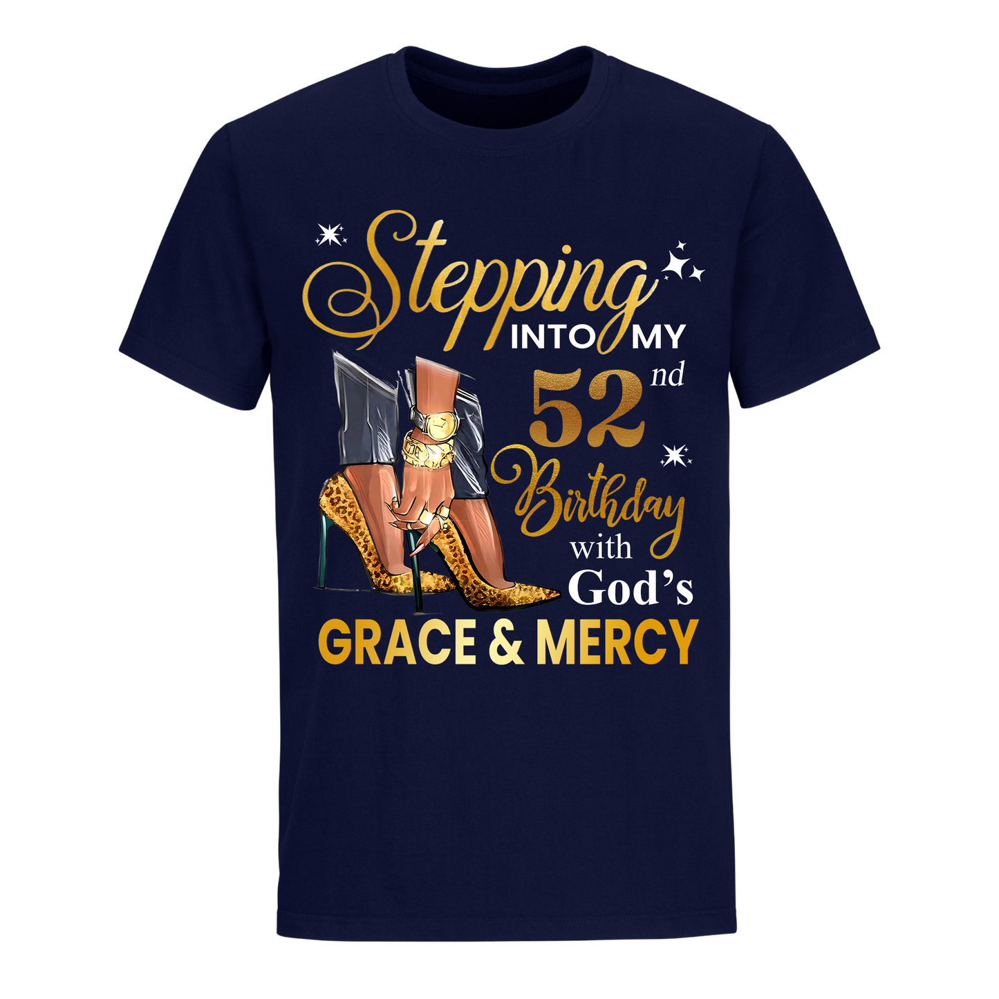 STEPPING INTO MY GRACE AND MERCY 52ND BIRTHDAY UNISEX SHIRT
